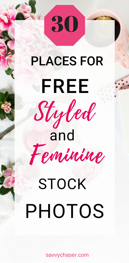 30 Places for Free Styled and Feminine Stock Photos- Best free styled and feminine stock photo resources for creative entrepreneurs, bloggers even event planners.